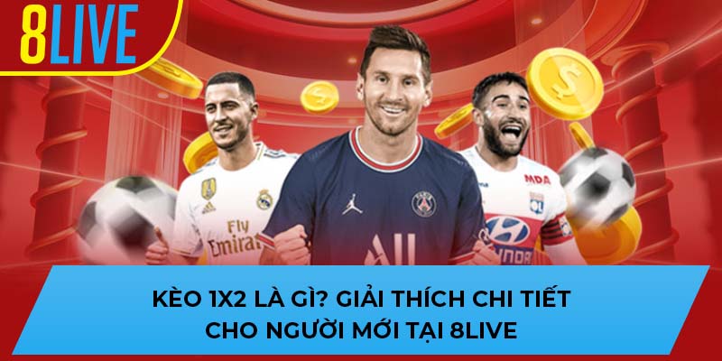 kèo 1x2 là gì